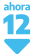 ahora 12